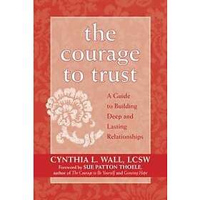 Cynthia L Wall: The Courage To Trust