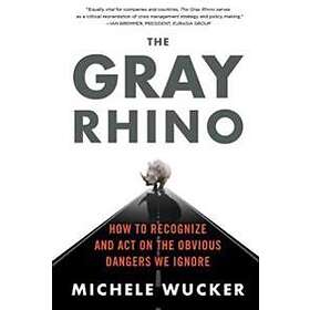 Michele Wucker: The Gray Rhino