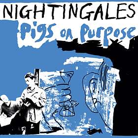 The Nightingales - Pigs On Purpose LP