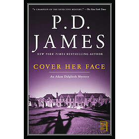 P D James: Cover Her Face: An Adam Dalgliesh Mystery
