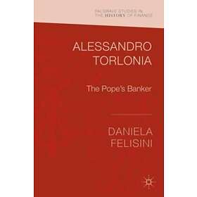 Daniela Felisini: Alessandro Torlonia