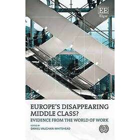 Daniel Vaughan-Whitehead: Europe's Disappearing Middle Class?