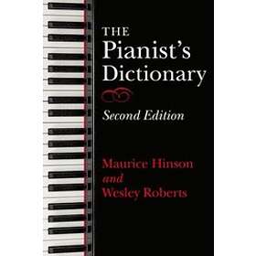 Maurice Hinson, Wesley Roberts: The Pianist's Dictionary, Second Edition