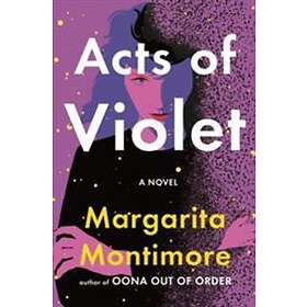 Margarita Montimore: Acts of Violet