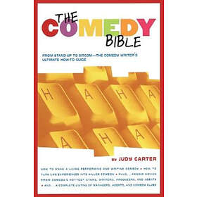 Judy Carter: The Comedy Bible: From Stand-Up to Sitcom--The Writer's Ultimate How Guide
