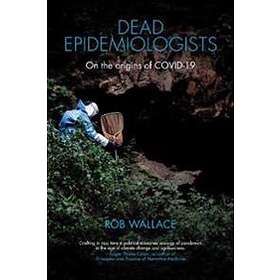 Rob Wallace: Dead Epidemiologists