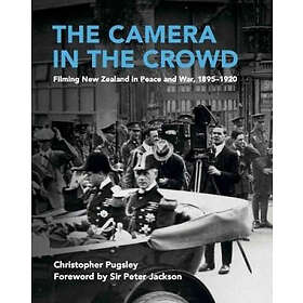 Christopher Pugsley: The Camera in the Crowd