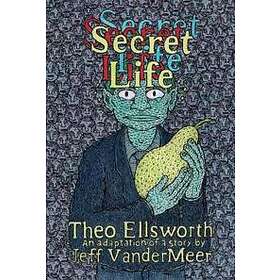 Theo Ellsworth, Jeff VanderMeer: Secret Life