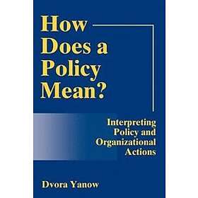 Dvora Yanow: How Does A Policy Mean?
