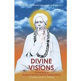 Paramhans Swami Maheshwarananda: Divine Visions: The Blessings of Bhagwan Sri Deep Narayan Mahaprabhuji