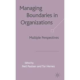 N Paulsen, T Hernes: Managing Boundaries in Organizations
