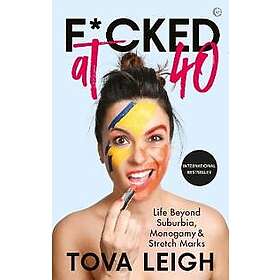 Tova Leigh: F*cked at 40