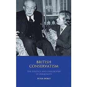 Peter Dorey: British Conservatism