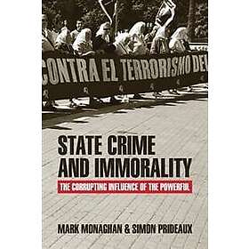 Mark Monaghan, Simon Prideaux: State Crime and Immorality