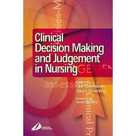Carl Thompson: Clinical Decision-Making and Judgement in Nursing