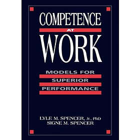LM Spencer: Competence at Work: Models for Superior Performanc Performance