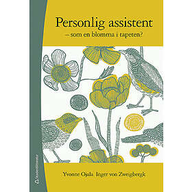 Yvonne Ojala, Inger von Zweigbergk: Personlig assistent som en blomma i tapeten