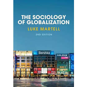 L Martell: The Sociology of Globalization, Second Edition
