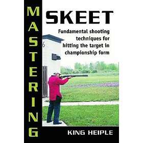 King Heiple: Mastering Skeet