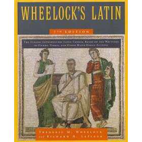 Frederic M Wheelock, Richard A LaFleur: Wheelock's Latin, 7th Edition