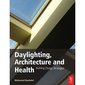 Mohamed Boubekri: Daylighting, Architecture and Health