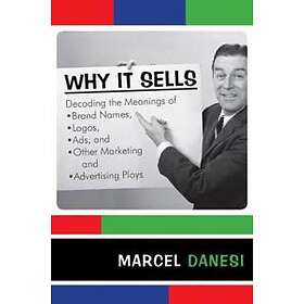 Marcel Danesi: Why It Sells