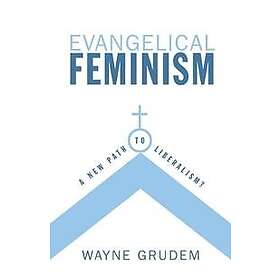 Wayne Grudem: Evangelical Feminism