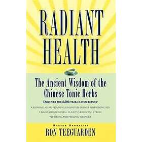 Ron Teeguarden: Radiant Health