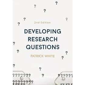 Patrick White: Developing Research Questions