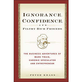 Peter Krass: Ignorance, Confidence, and Filthy Rich Friends