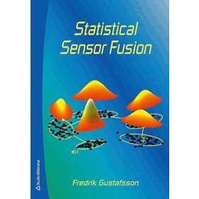 Fredrik Gustafsson: Statistical sensor fusion