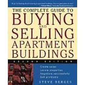 Steve Berges: The Complete Guide to Buying and Selling Apartment Buildings