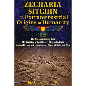 M J Evans: Zecharia Sitchin and the Extraterrestrial Origins of Humanity