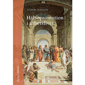 Anders Hanson: Hälsopromotion I arbetslivet