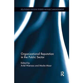 Arild Waeraas, Moshe Maor: Organizational Reputation in the Public Sector