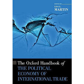 Lisa L Martin: The Oxford Handbook of the Political Economy International Trade