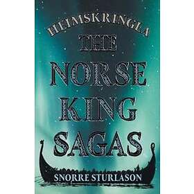 Snorre Sturlason: Heimskringla The Norse King Sagas