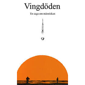 John Hedberg: Vingdöden en saga om människan
