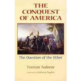 Tzvetan Todorov: The Conquest of America