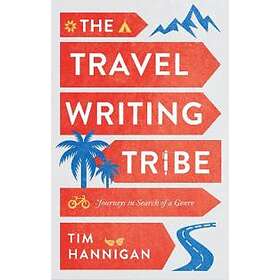 Tim Hannigan: The Travel Writing Tribe