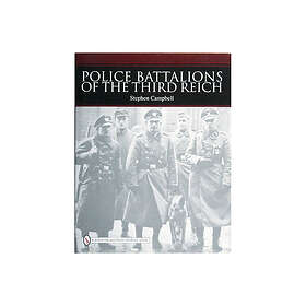 Stephen Campbell: Police Battalions of the Third Reich