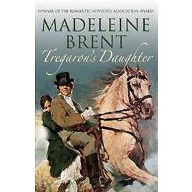 Madeleine Brent: Tregaron's Daughter