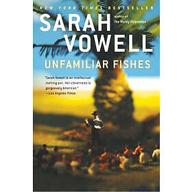 Sarah Vowell: Unfamiliar Fishes