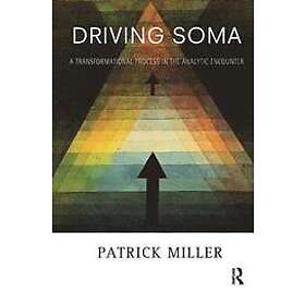 Patrick Miller: Driving Soma