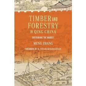 Meng Zhang: Timber and Forestry in Qing China