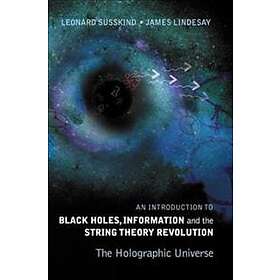 Leonard Susskind, James Lindesay: Introduction To Black Holes, Information And T