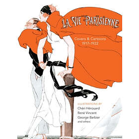 Cheri Herouard: La Vie Parisienne: Covers and Cartoons, 1917-1922