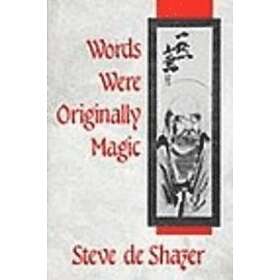 Steve De Shazer: Words Were Originally Magic