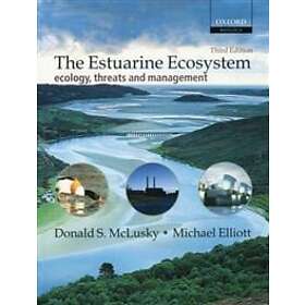 Donald S McLusky: The Estuarine Ecosystem