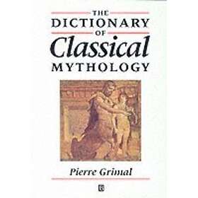 P Grimal: Dictionary of Classical Mythology